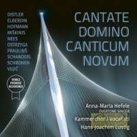 WYCOFANY    Cantate Domino Canticum Novum - Distler; Miškinis; Nees; Schronen; Hofmann; ...
